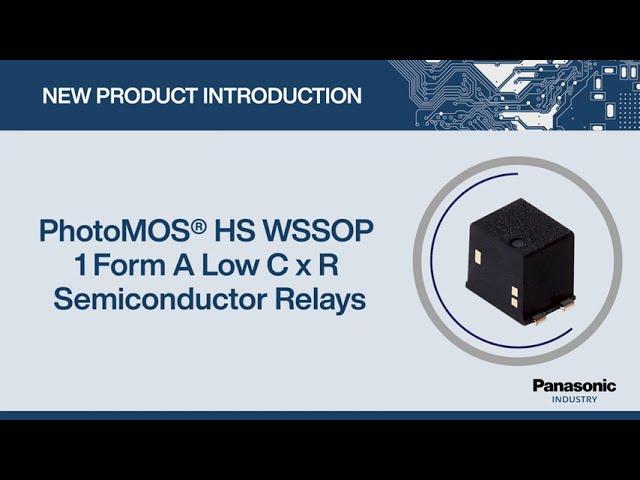 New Product Introduction: PhotoMOS® HS WSSOP 1 Form A Low C x R Semiconductor Relays