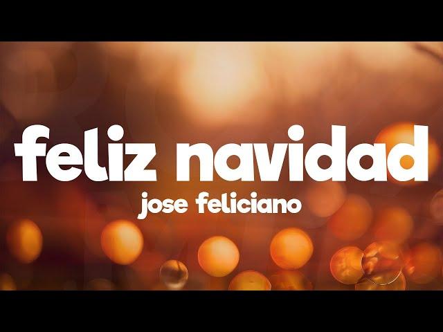 Feliz Navidad - Jose Feliciano (Letra/Lyrics)