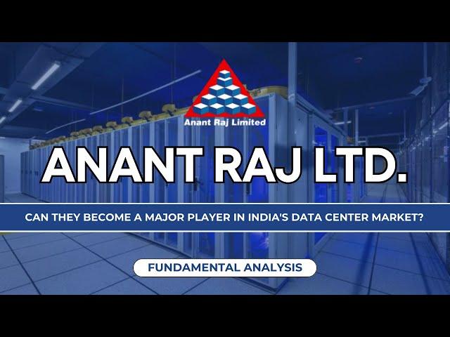 Anant Raj Ltd. - Can It Become a Major Player in India's Data Center Market? | Fundamental Analysis