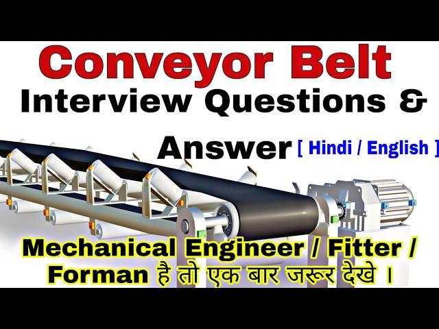 Conveyor Belt Interview Questions And Answers