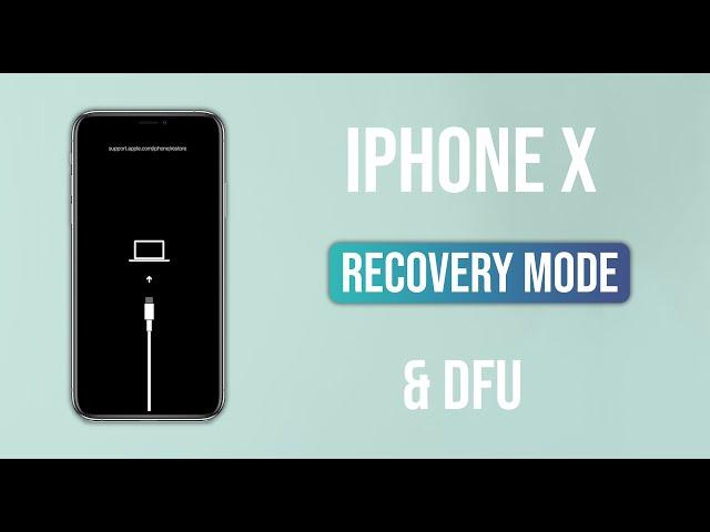 Enter Recovery and DFU Mode on iPhone X