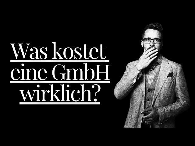 Was kostet eine GmbH wirklich?