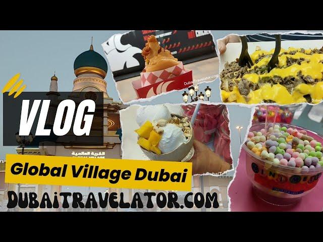 Food to try in Global Village Dubai including Prices | Food Vlog | DubaiTravelator