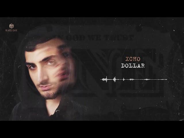 Xcho - Dollar (Official Video)