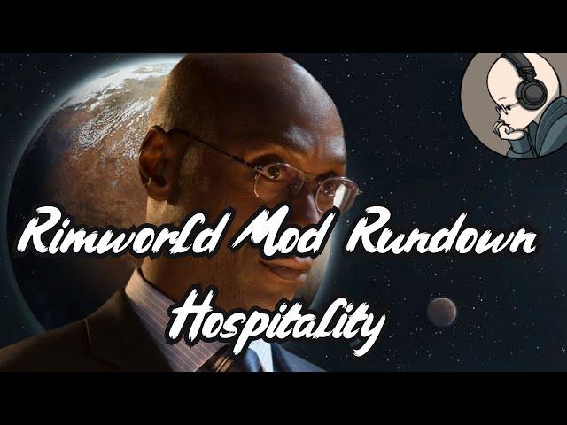 Rimworld Mod Rundown - Hospitality