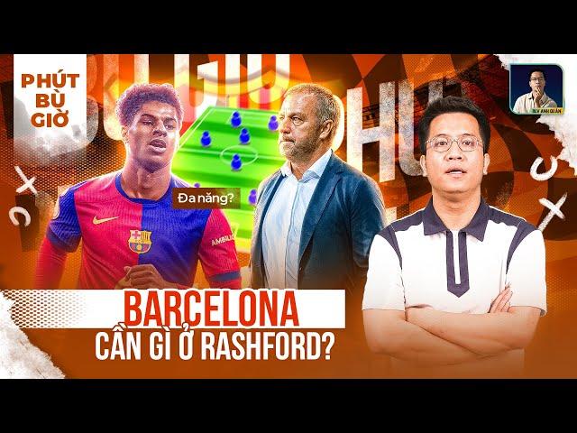 PHÚT BÙ GIỜ: RASHFORD GIÚP GÌ CHO HÀNG CÔNG CỦA BARCELONA?