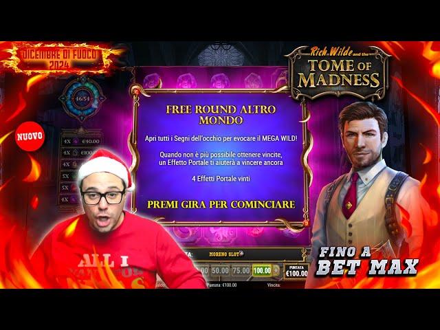 DICEMBRE DI FUOCO 2024 - Follie alla TOME OF MADNESS  fino a BET MAX  | MORENO SLOT ONLINE |