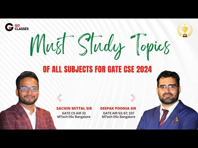 Must Study Topics of ALL Subjects for GATE CSE 2024 | With NOTES | GO Classes