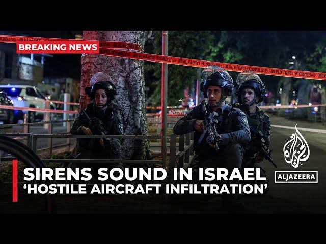 ‘Hostile aircraft infiltration’ sirens sound in Israel