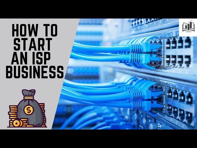 How to Start an ISP Internet Service Provider Business | Starting an Internet Provider Company