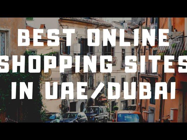 Top 10 SITES For Best ONLINE Shopping/ Best Ecommerce sites In Dubai, United Arab Emirates.