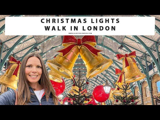 LONDON CHRISTMAS LIGHTS WALK | Bond Street | Oxford & Regent Street | Carnaby Street | Covent Garden