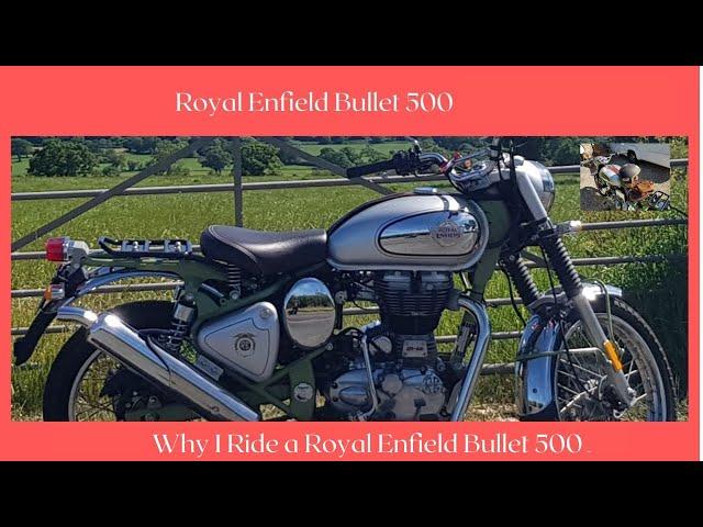 Royal Enfield Bullet 500 - Why I Ride a Royal Enfield Bullet 500