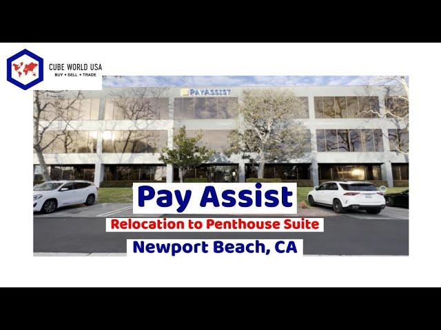 Cube World USA Relocates Pay Assist in Newport Beach, CA within 48 Hours