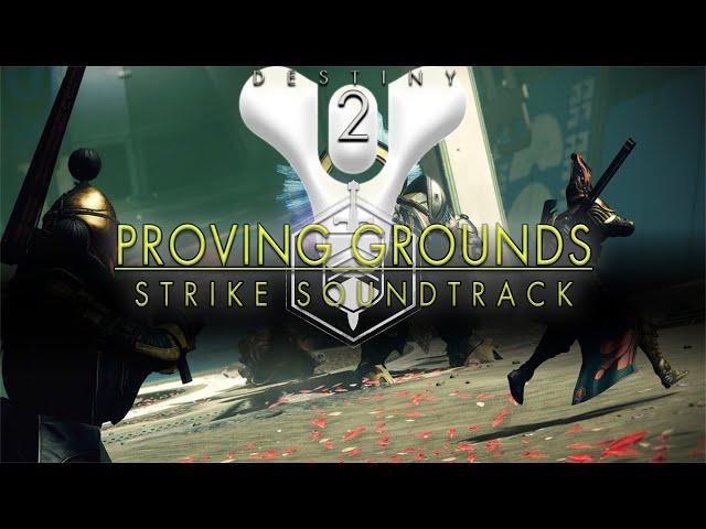 Destiny 2 OST - Proving Grounds Strike Soundtrack