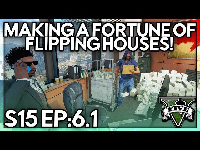 Episode 6.1: Making A Fortune Of Flipping Houses! | GTA RP | GWRP Whitelist