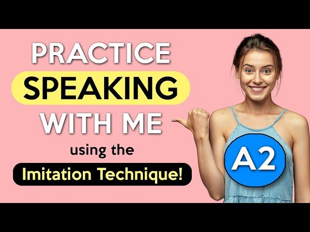 A2 Imitation Lesson | English Speaking Practice