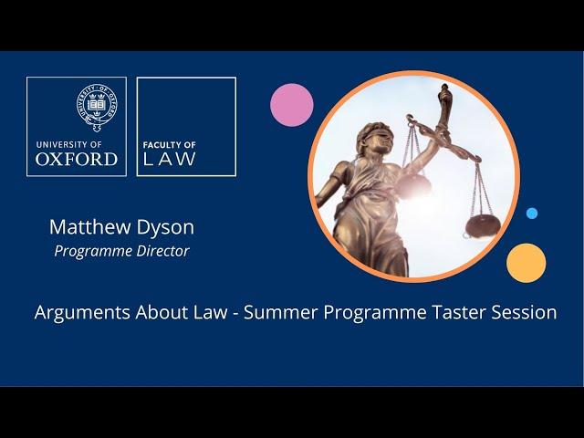 'Oxford Introduction to Law in the UK' Taster Session - Arguments About Law