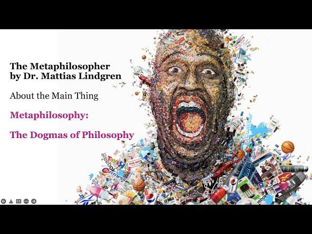 Metaphilisophy: Part 2. The Dogmas of Philosophy