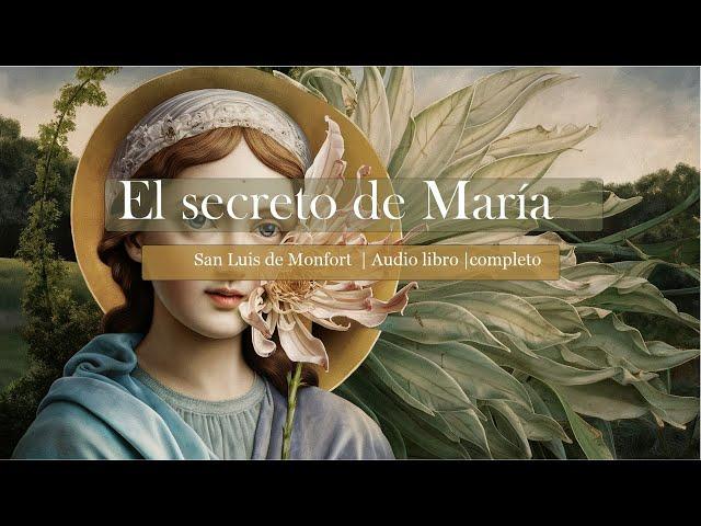 El Secreto de Maria | San Luis María Grignion de Montfort| Audio libro completo