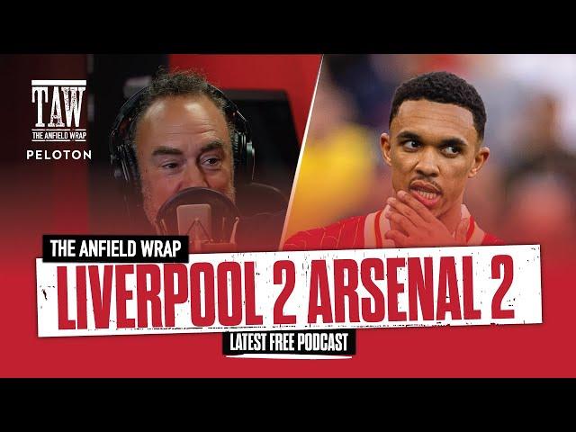 Liverpool 2 Arsenal 2 | The Anfield Wrap