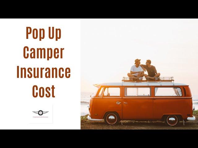 Pop Up Camper Insurance Cost