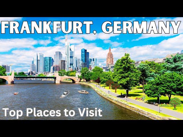 10 Best Things to Do in Frankfurt, Germany