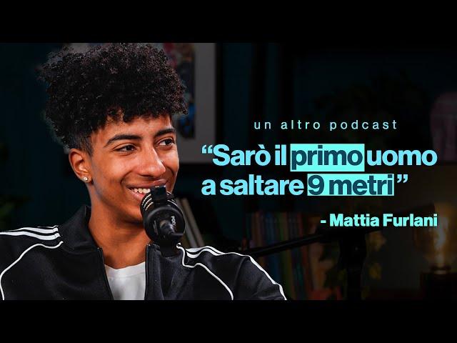 "Sarò il PRIMO uomo a saltare 9 METRI" | La storia di Mattia Furlani | Un altro podcast