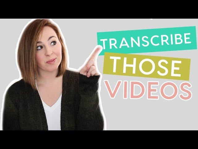 How to Transcribe Videos + WHY you should