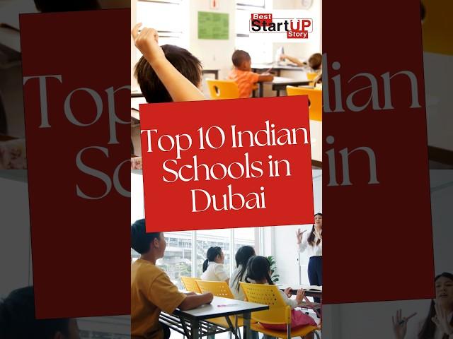 Discover the Top 10 Indian Schools in Dubai!