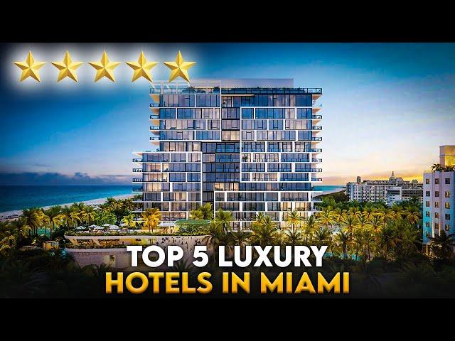 Top 5 LUXURY Hotels in MIAMI USA | Best Luxury Hotels in Miami ⭐⭐⭐⭐⭐