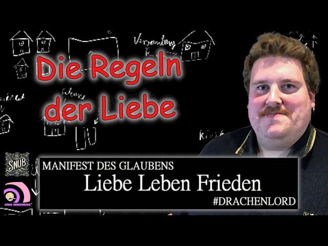 Das Manifest des Glaubens - Die Regeln der Liebe by SNUBI #Drachenlord |Snubs Funhaus