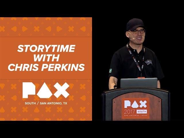Storytime with Chris Perkins - PAX South 2017