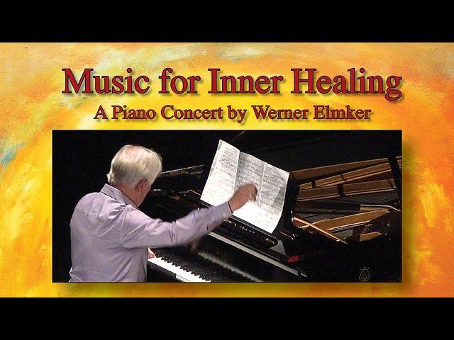 Music for Inner Healing • Live piano concert by Werner Elmker • Fairfield Iowa, August 24, 2018 [HQ]