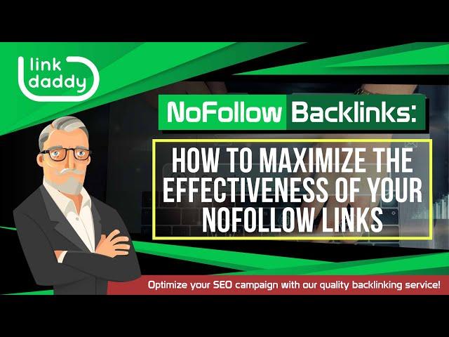 NoFollow Backlinks - How to Maximize the Effectiveness of Your NoFollow Links