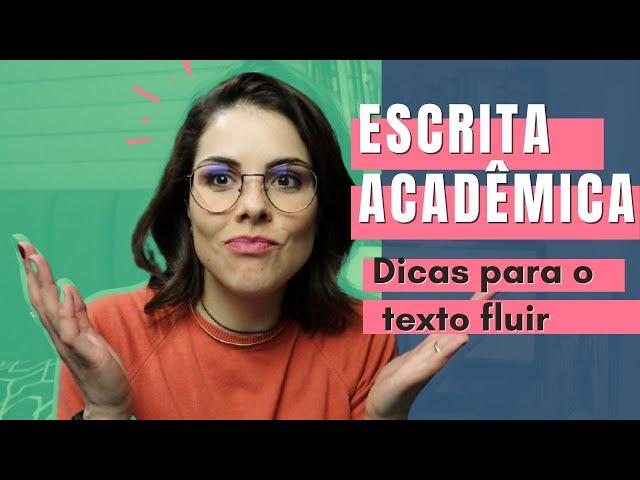 Escrita acadêmica - vencer bloqueios e fazer o texto fluir