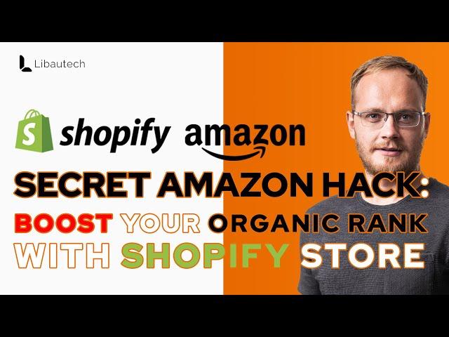 Discover the Secret Hack for Growing Organic Sales on Amazon by having Shopify store