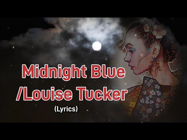 Midnight Blue/ Louise Tucker (Lyrics) (Orig. Ver. 1982)