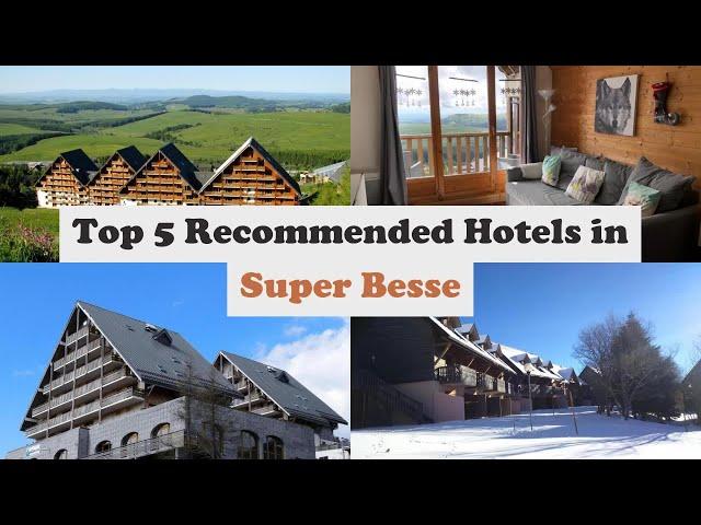 Top 5 Recommended Hotels In Super Besse | Top 5 Best 3 Star Hotels In Super Besse