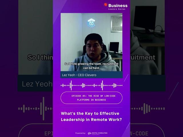 Effective Remote Leadership: Insights from Clevero CEO Lez Yeoh  #podcast #businessleadership