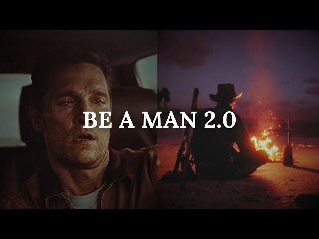 Be a man 2.0