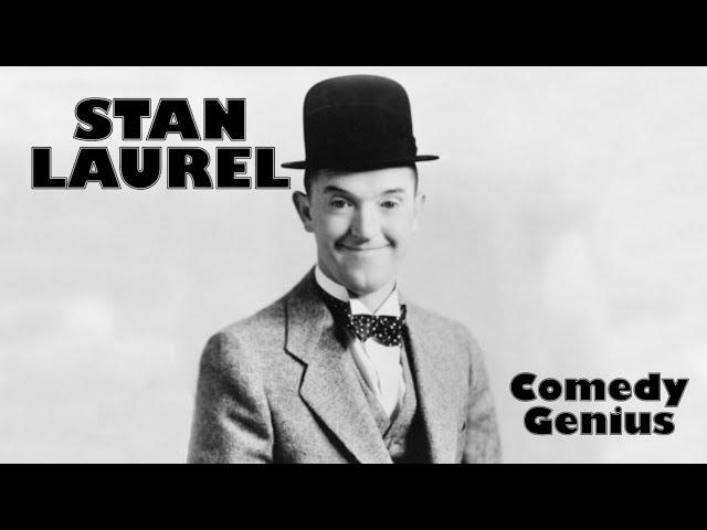 Stan Laurel: Comedy Genius