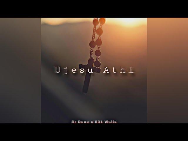 Dr Dope- Ujesu Athi (ft. 031 Wolfs) Official Audio