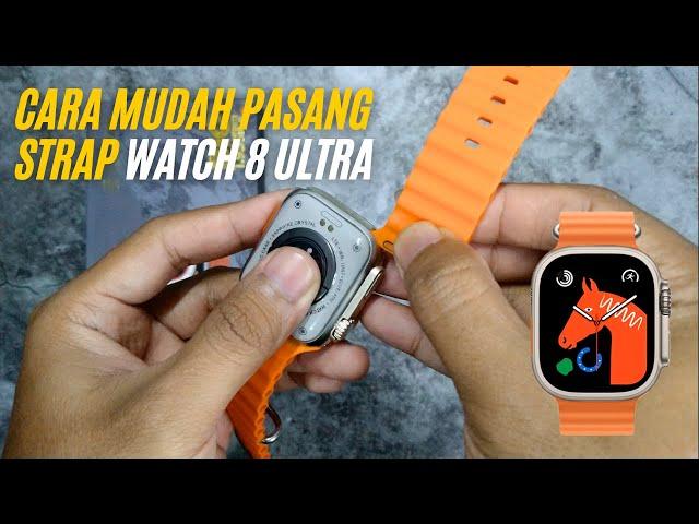 Cara Mudah Pasang Strap Watch 8 Ultra / Z66 Ultra