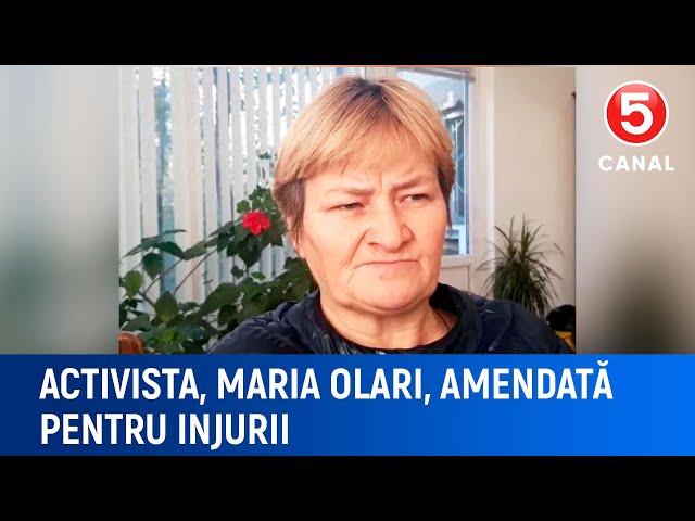 Activista, Maria Olari, amendată pentru injurii