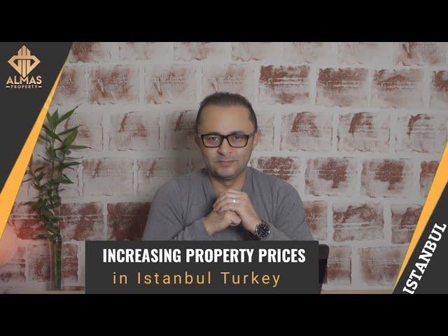 Property prices increasing in Turkey Istanbul | ارتفاع أسعار العقارات في تركيا اسطنبول