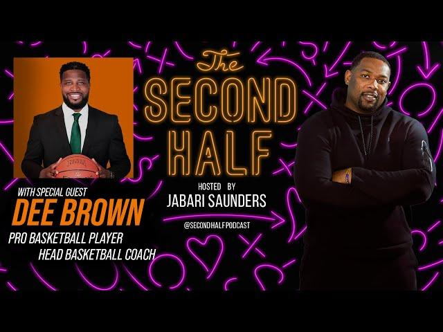 The Second Half Podcast with Guest Dee Brown