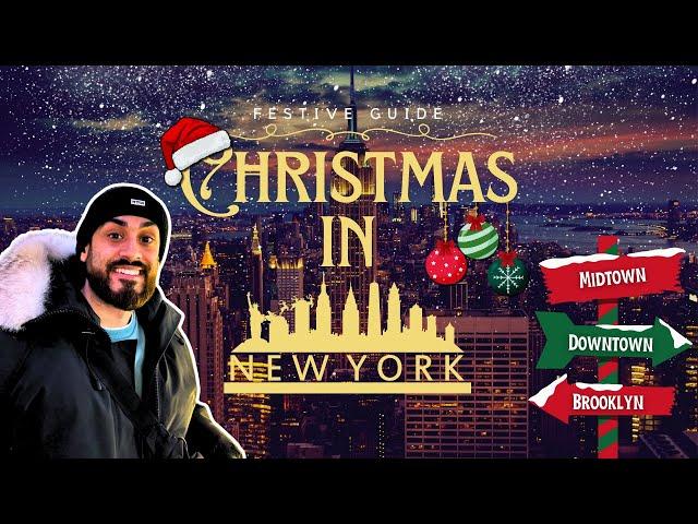 The Festive Guide to Christmas in New York City 2024!