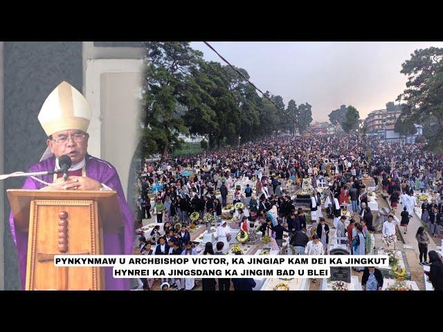 PYNKYNMAW U ARCHBISHOP VICTOR, KA JINGIAP KAM DEI KA JINGKUT HYNREI KA JINGSDANG KA JINGIM & U BLEI