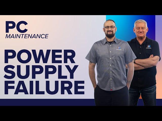 Power Supply Failure (PSU) - Symptoms & Solutions | PC Maintenance